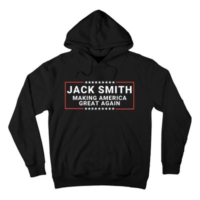 Jack Smith Making America Great Again America Great Again Jack Smith Fan Club Hoodie