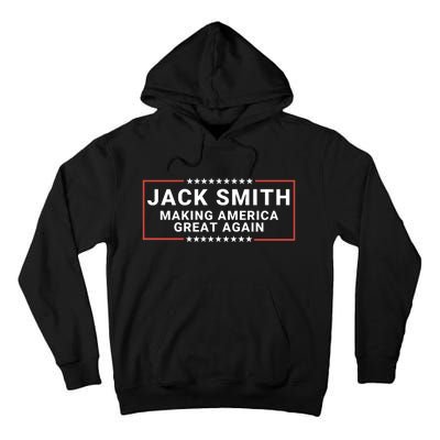 Jack Smith Making America Great Again America Great Again Jack Smith Fan Club Tall Hoodie