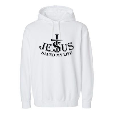 Jesus Saves My Life With Nails Garment-Dyed Fleece Hoodie