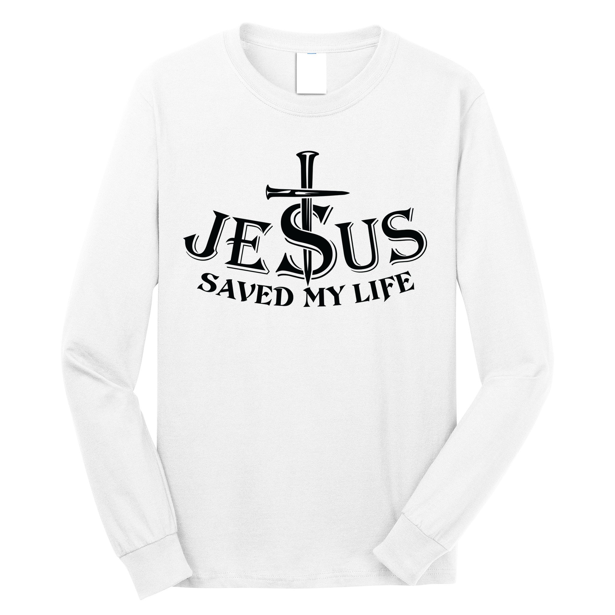 Jesus Saves My Life With Nails Long Sleeve Shirt