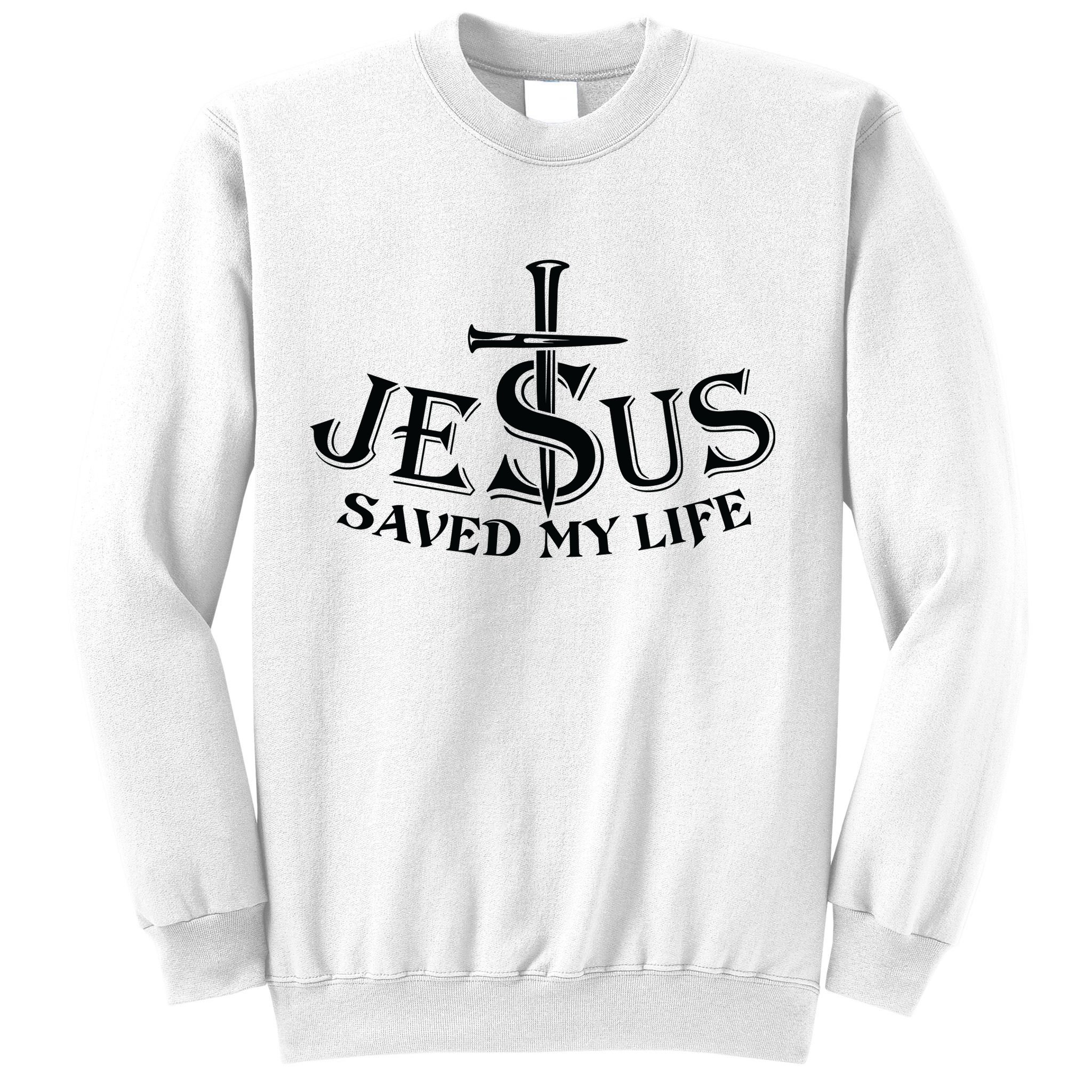 Jesus Saves My Life With Nails Sweatshirt