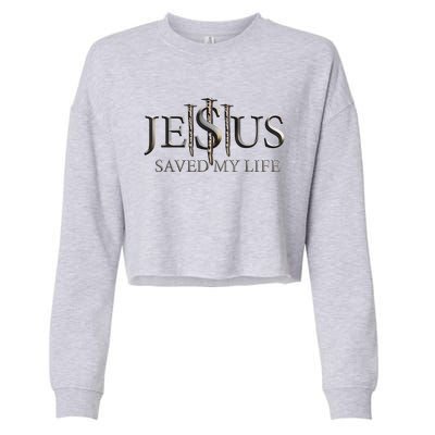 Jesus Saved My Life Christian Religious Believer Cropped Pullover Crew