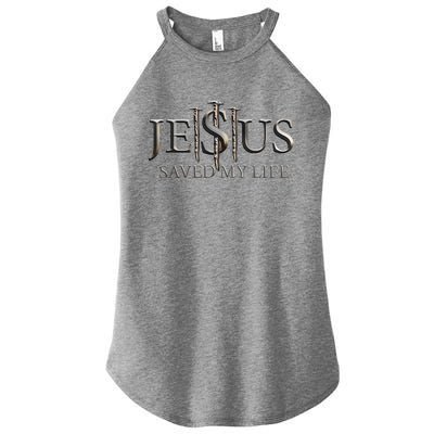 Jesus Saved My Life Christian Religious Believer Women's Perfect Tri Rocker Tank