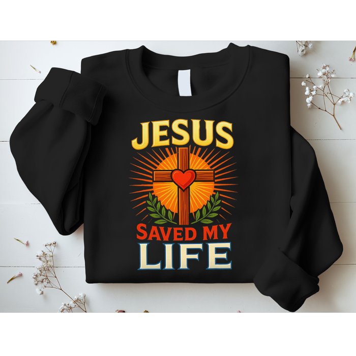 Jesus Saved My Life Cross With Heart Christian Design Sweatshirt