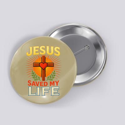 Jesus Saved My Life Cross With Heart Christian Design Button