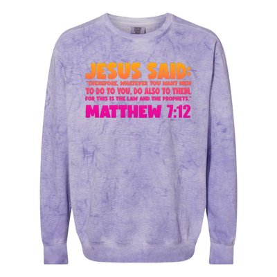 Jesus Said Matthew 7:12 Bible Verse Colorblast Crewneck Sweatshirt