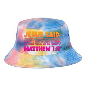 Jesus Said Matthew 7:12 Bible Verse Tie Dye Newport Bucket Hat