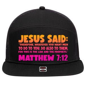 Jesus Said Matthew 7:12 Bible Verse 7 Panel Mesh Trucker Snapback Hat