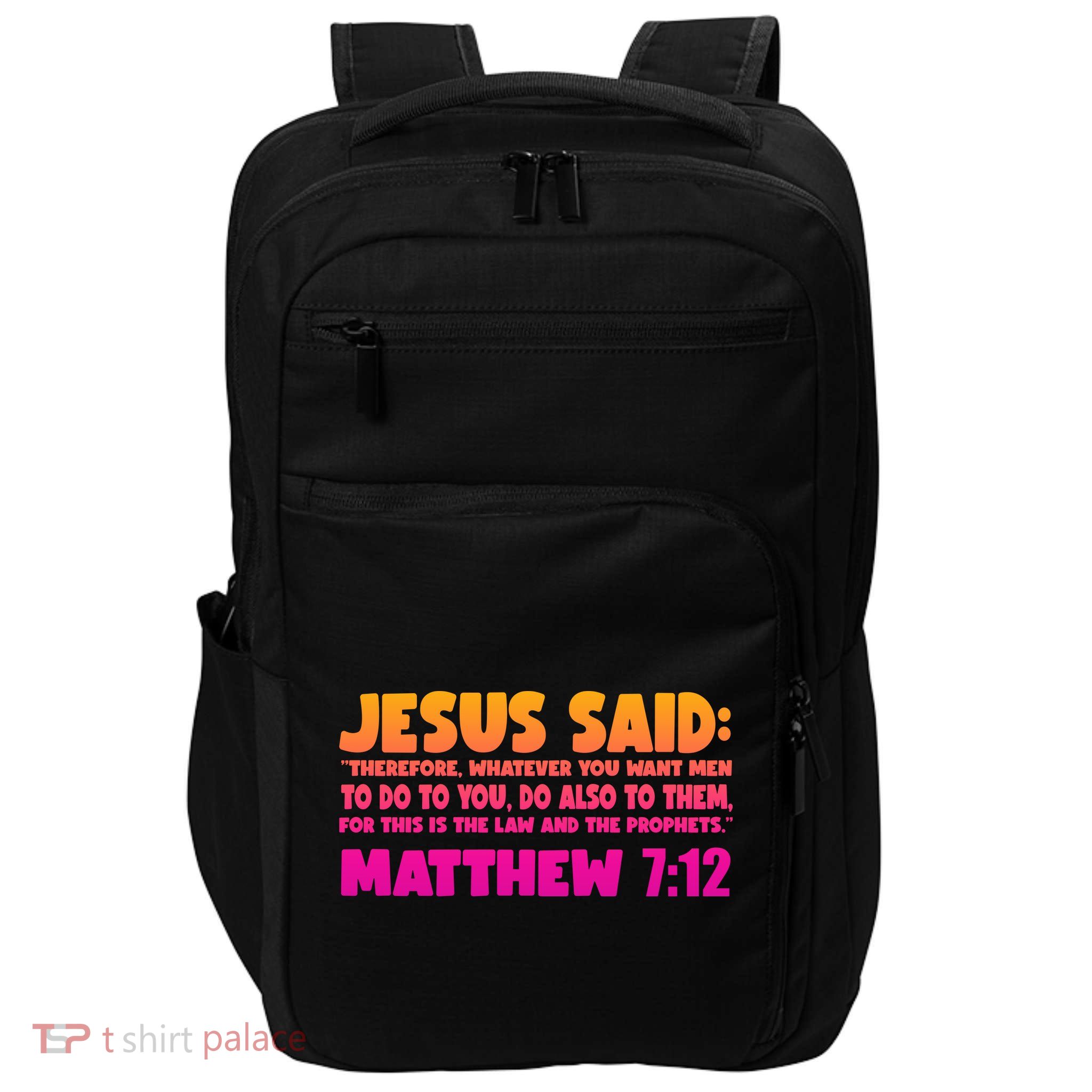 Jesus Said Matthew 7:12 Bible Verse Impact Tech Backpack