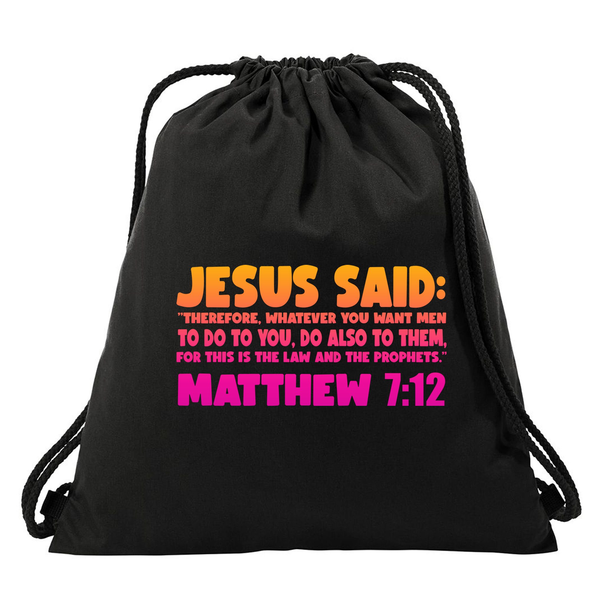 Jesus Said Matthew 7:12 Bible Verse Drawstring Bag