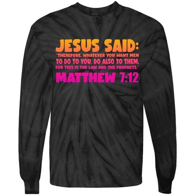 Jesus Said Matthew 7:12 Bible Verse Tie-Dye Long Sleeve Shirt
