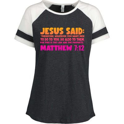 Jesus Said Matthew 7:12 Bible Verse Enza Ladies Jersey Colorblock Tee