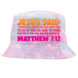 Jesus Said Matthew 7:12 Bible Verse Tie-Dyed Bucket Hat