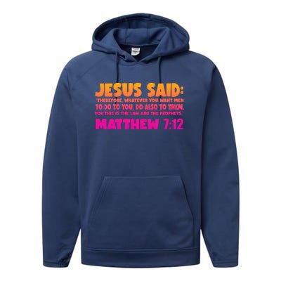 Jesus Said Matthew 7:12 Bible Verse Performance Fleece Hoodie