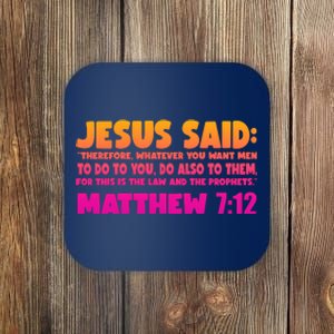 Jesus Said Matthew 7:12 Bible Verse Coaster