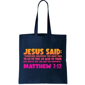 Jesus Said Matthew 7:12 Bible Verse Tote Bag