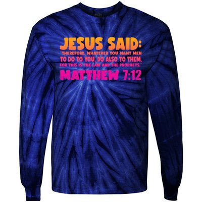 Jesus Said Matthew 7:12 Bible Verse Tie-Dye Long Sleeve Shirt