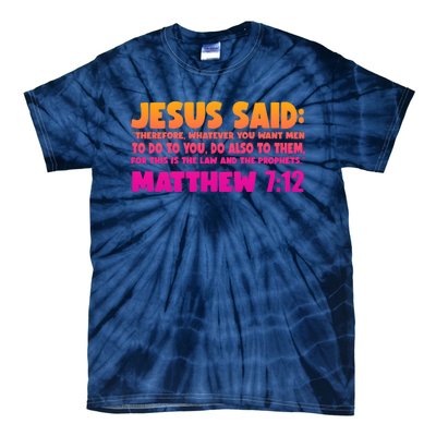 Jesus Said Matthew 7:12 Bible Verse Tie-Dye T-Shirt