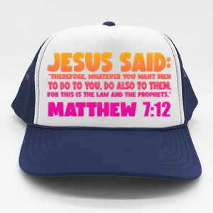 Jesus Said Matthew 7:12 Bible Verse Trucker Hat