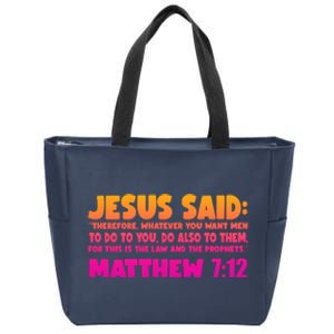 Jesus Said Matthew 7:12 Bible Verse Zip Tote Bag