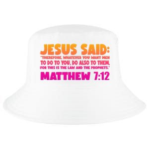 Jesus Said Matthew 7:12 Bible Verse Cool Comfort Performance Bucket Hat