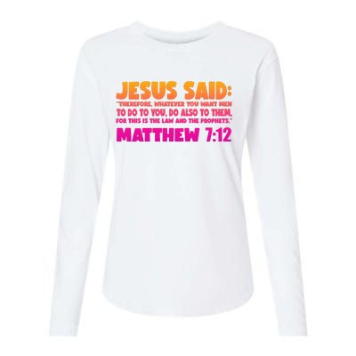 Jesus Said Matthew 7:12 Bible Verse Womens Cotton Relaxed Long Sleeve T-Shirt