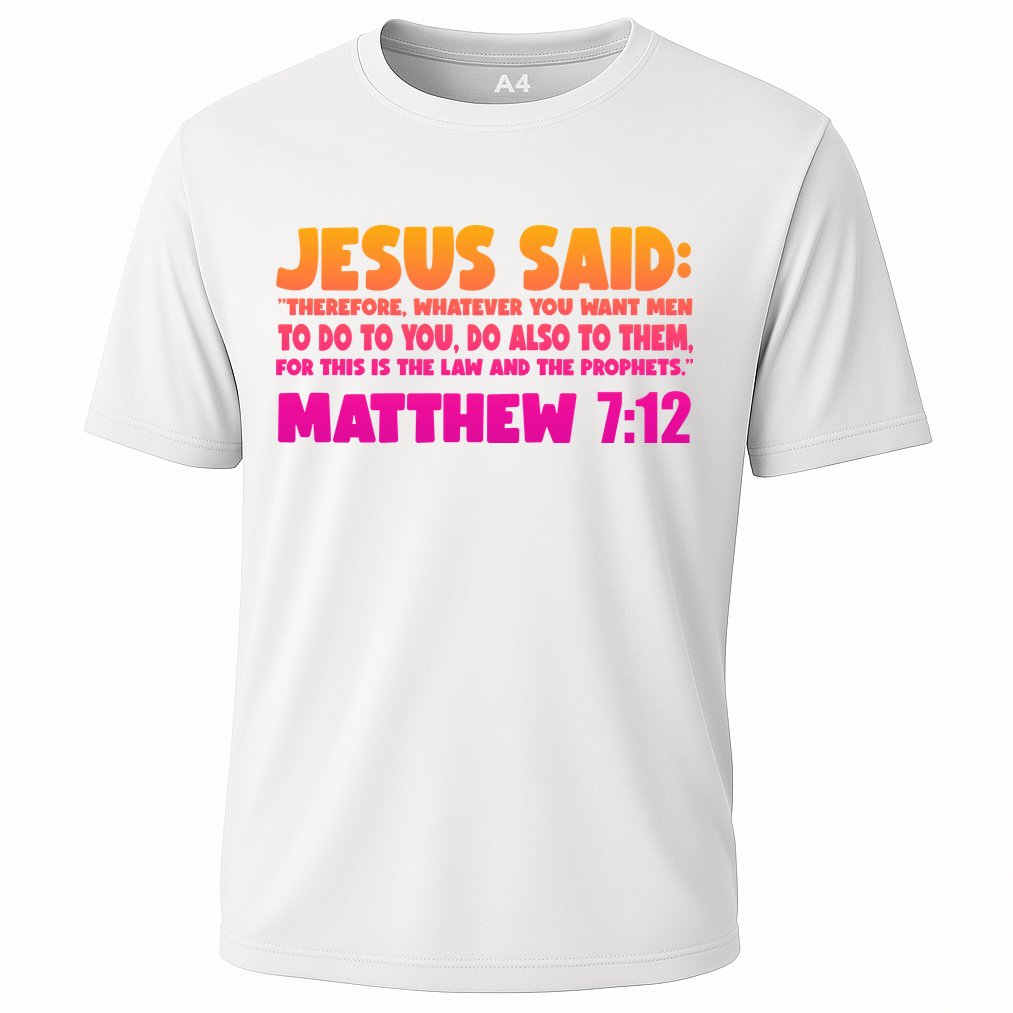 Jesus Said Matthew 7:12 Bible Verse Cooling Performance Crew T-Shirt