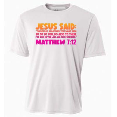 Jesus Said Matthew 7:12 Bible Verse Cooling Performance Crew T-Shirt