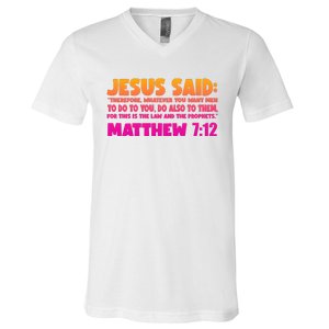 Jesus Said Matthew 7:12 Bible Verse V-Neck T-Shirt