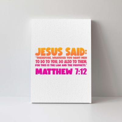 Jesus Said Matthew 7:12 Bible Verse Canvas