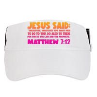 Jesus Said Matthew 7:12 Bible Verse Adult Drive Performance Visor