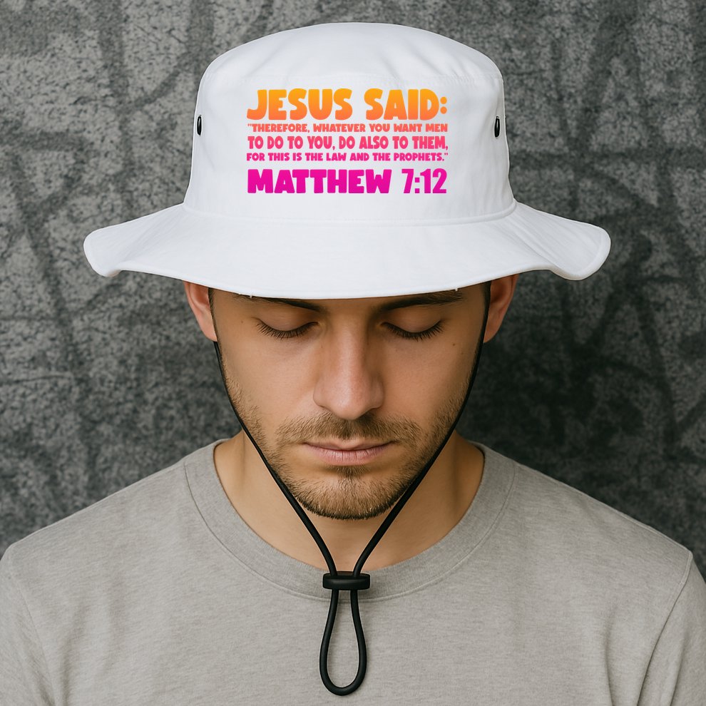 Jesus Said Matthew 7:12 Bible Verse Bucket Hat