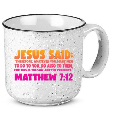 Jesus Said Matthew 7:12 Bible Verse 15oz Campfire Ceramic Mug