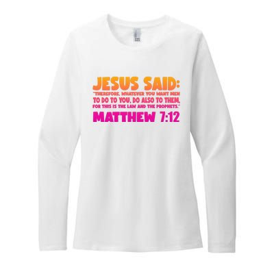 Jesus Said Matthew 7:12 Bible Verse Womens CVC Long Sleeve Shirt