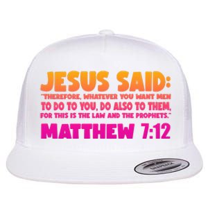 Jesus Said Matthew 7:12 Bible Verse Flat Bill Trucker Hat