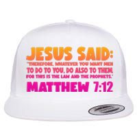 Jesus Said Matthew 7:12 Bible Verse Flat Bill Trucker Hat