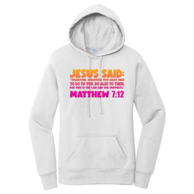 Jesus Said Matthew 7:12 Bible Verse Women's Pullover Hoodie