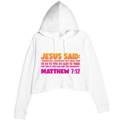 Jesus Said Matthew 7:12 Bible Verse Crop Fleece Hoodie