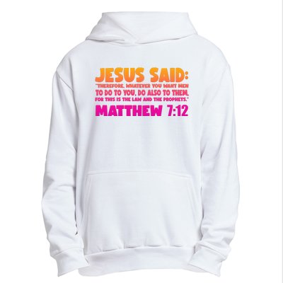 Jesus Said Matthew 7:12 Bible Verse Urban Pullover Hoodie