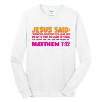 Jesus Said Matthew 7:12 Bible Verse Tall Long Sleeve T-Shirt