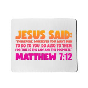 Jesus Said Matthew 7:12 Bible Verse Mousepad