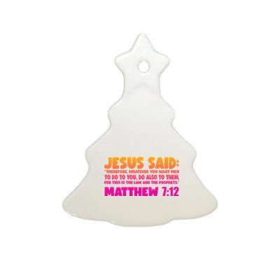 Jesus Said Matthew 7:12 Bible Verse Ceramic Tree Ornament