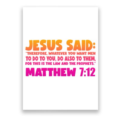 Jesus Said Matthew 7:12 Bible Verse Poster
