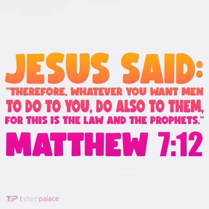 Jesus Said Matthew 7:12 Bible Verse Poster