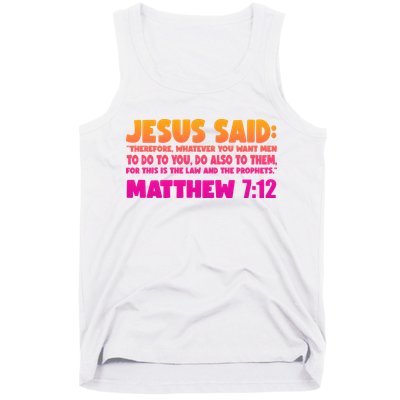 Jesus Said Matthew 7:12 Bible Verse Tank Top