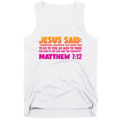 Jesus Said Matthew 7:12 Bible Verse Tank Top