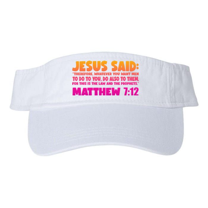 Jesus Said Matthew 7:12 Bible Verse Valucap Bio-Washed Visor