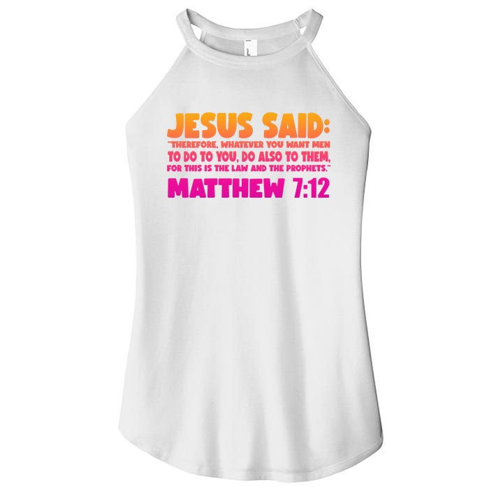 Jesus Said Matthew 7:12 Bible Verse Women's Perfect Tri Rocker Tank