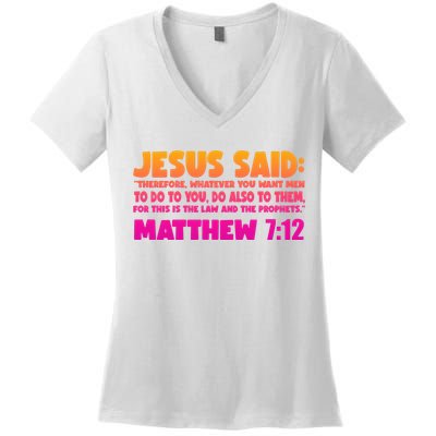 Jesus Said Matthew 7:12 Bible Verse Women's V-Neck T-Shirt