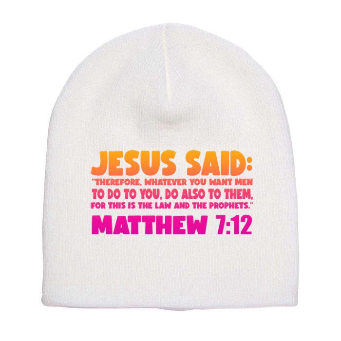 Jesus Said Matthew 7:12 Bible Verse Short Acrylic Beanie